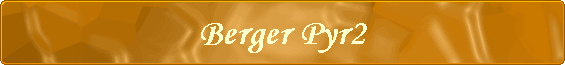 Berger Pyr2