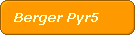 Berger Pyr5