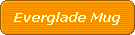 Everglade Mug
