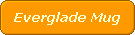 Everglade Mug