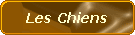Les Chiens