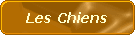 Les Chiens