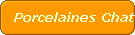 Porcelaines Chats
