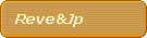 Reve&Jp